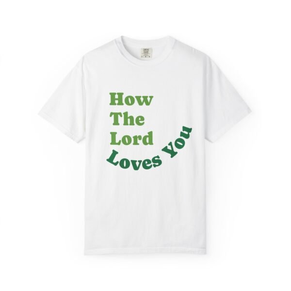 "How The Lord Loves You" Camiseta en Multicolores