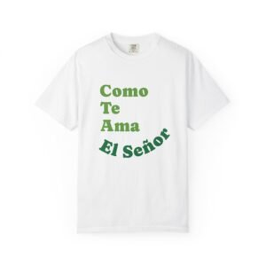 "Como Te Ama El Señor" Camiseta en Multicolores