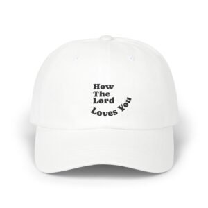 "How The Lord Loves You" Gorra (Letra en Negro)