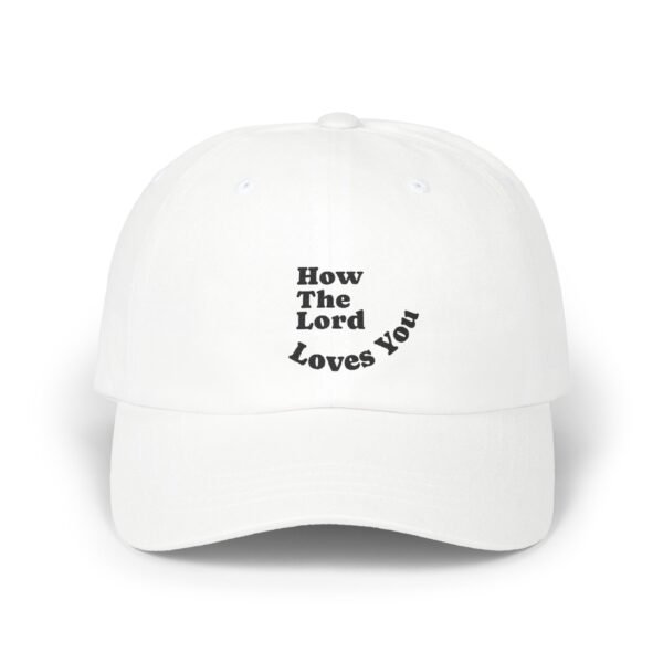 "How The Lord Loves You" Gorra (Letra en Negro)